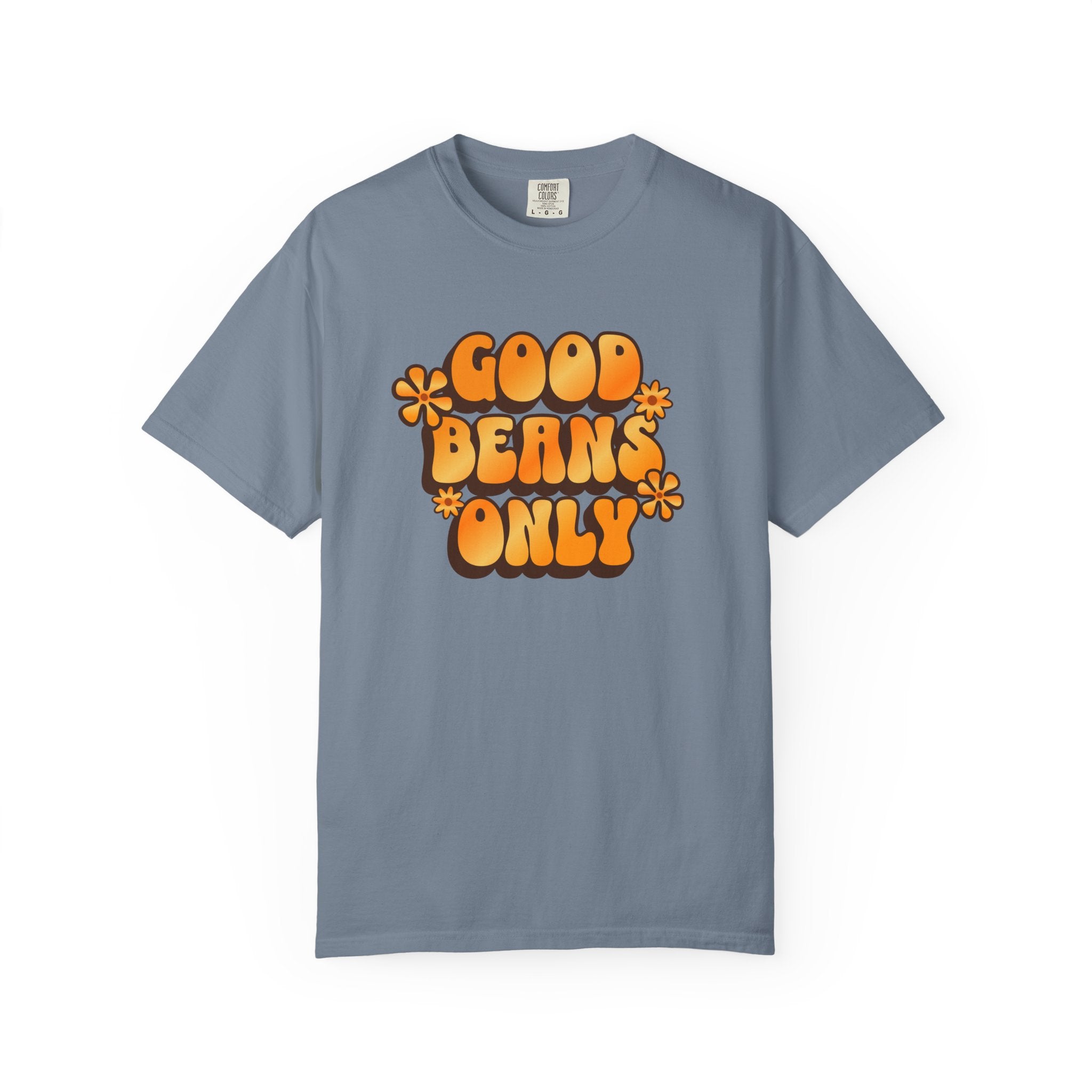 A blue short-sleeved t-shirt featuring the text Good Beans Only in a retro orange font.