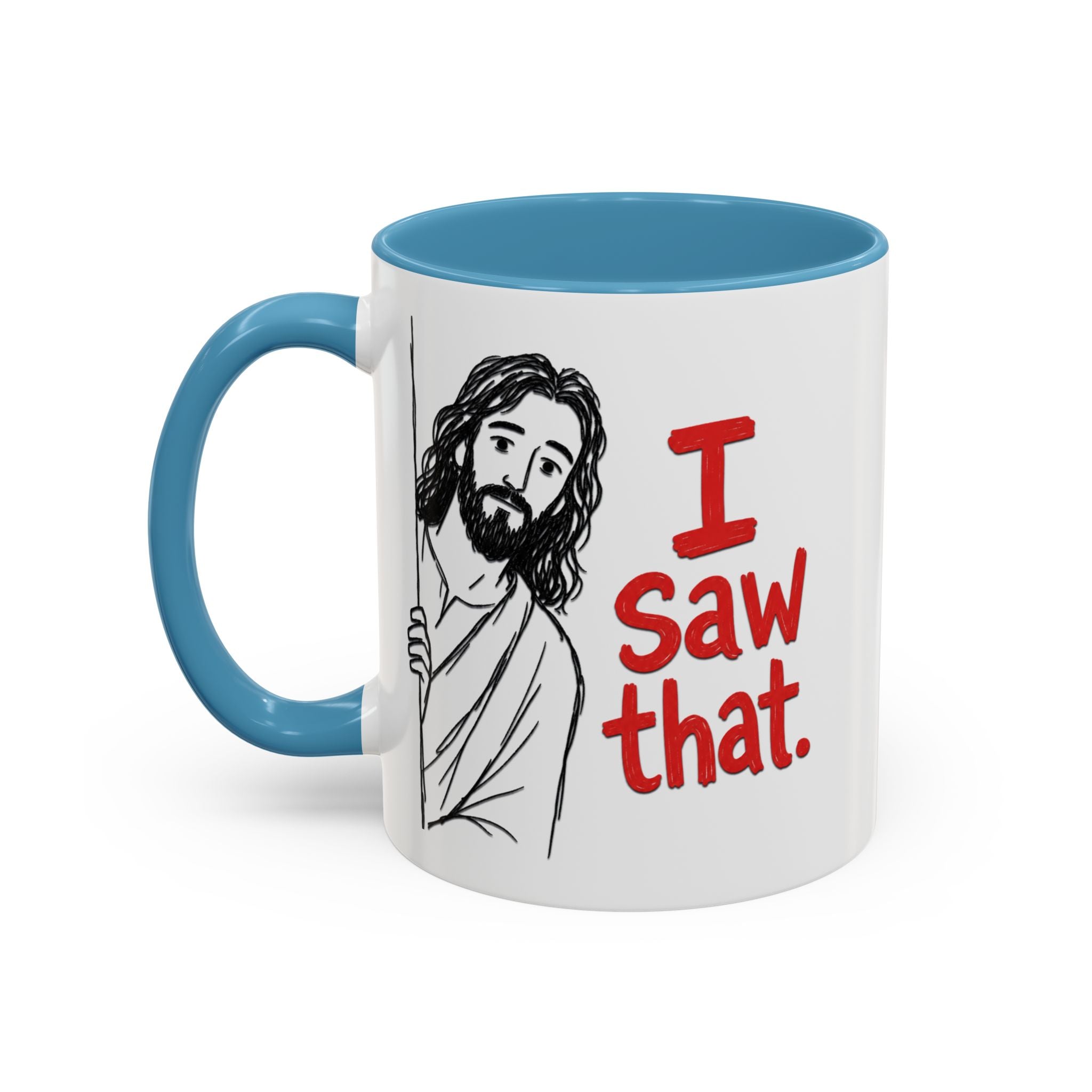 White ceramic mug with a blue handle and interior, featuring a drawing of Jesus saying I Saw that.