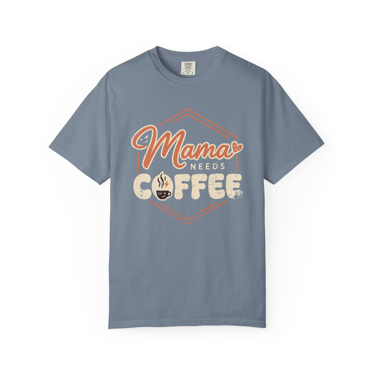 Front view of Blue Jean Comfort Colors T-shirt with distressed Mama Needs Coffee artwork.
