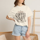 Coffee Slut Graphic Tee — Funny Coffee Lover Shirt