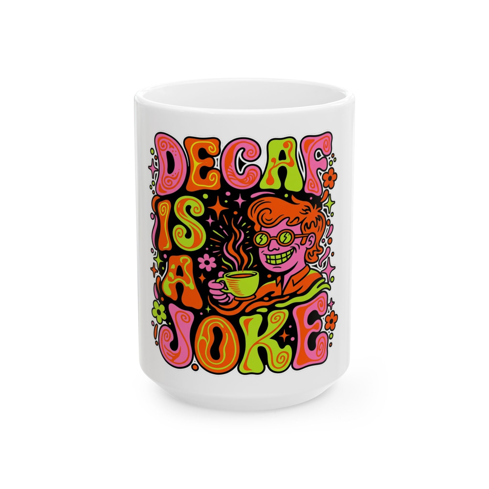 White ceramic coffee mug with a retro, psychedelic design reading Decaf Is a Joke.