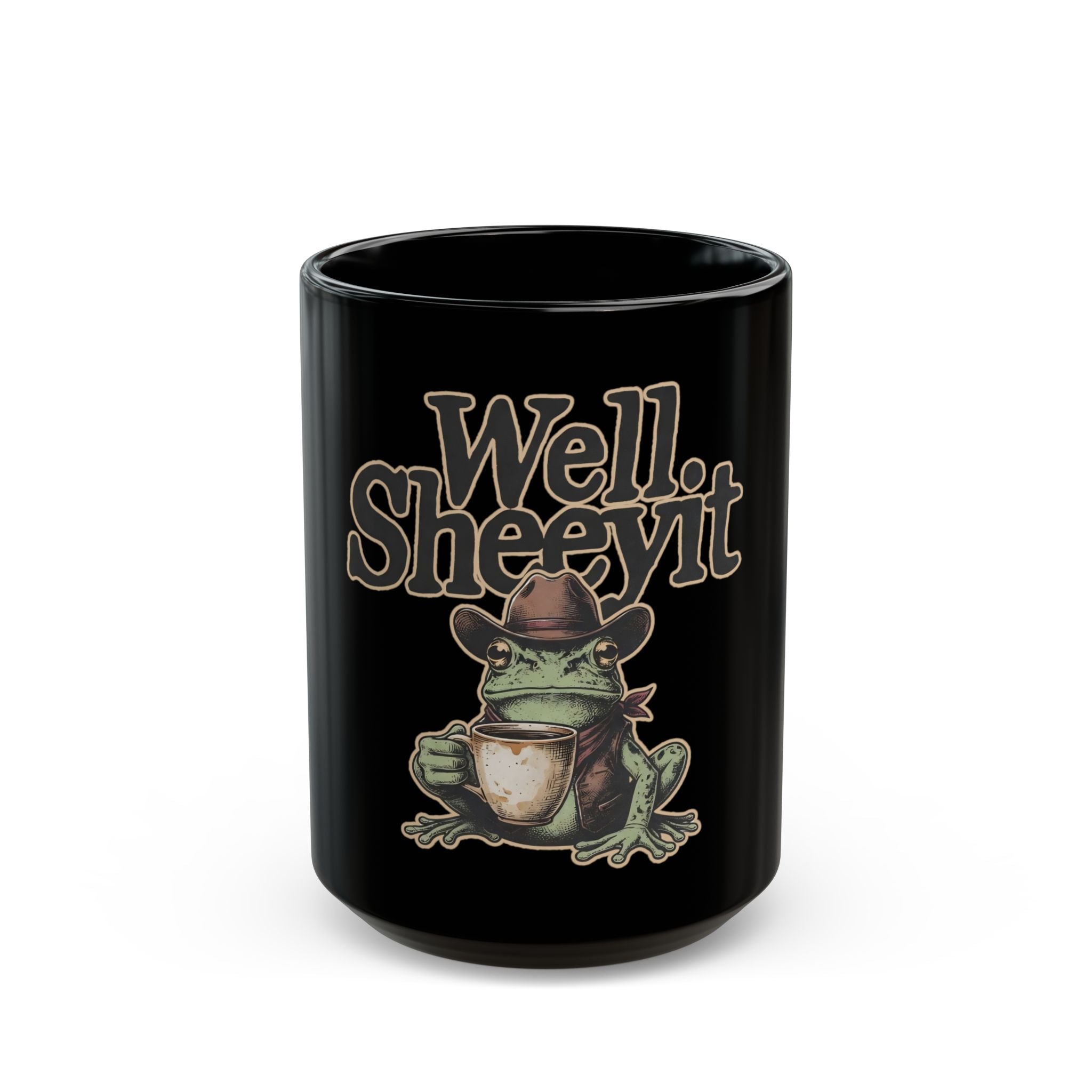 Black ceramic mug featuring a graphic of a cowboy frog holding a coffee cup with text Well Sheeyit.