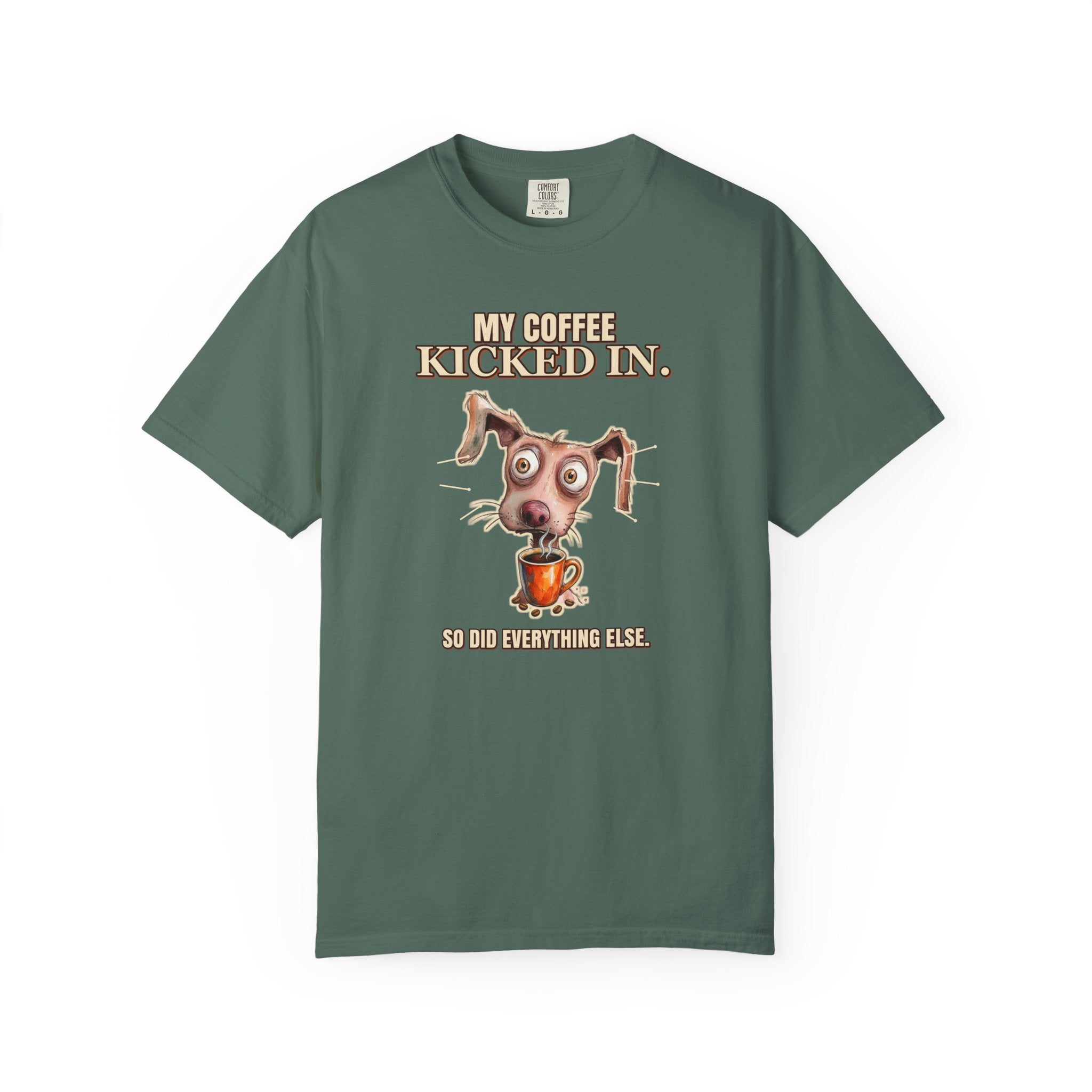 Coffee Kicked In - Dark Color T-Shirt - Funny Dog Coffee Shirt