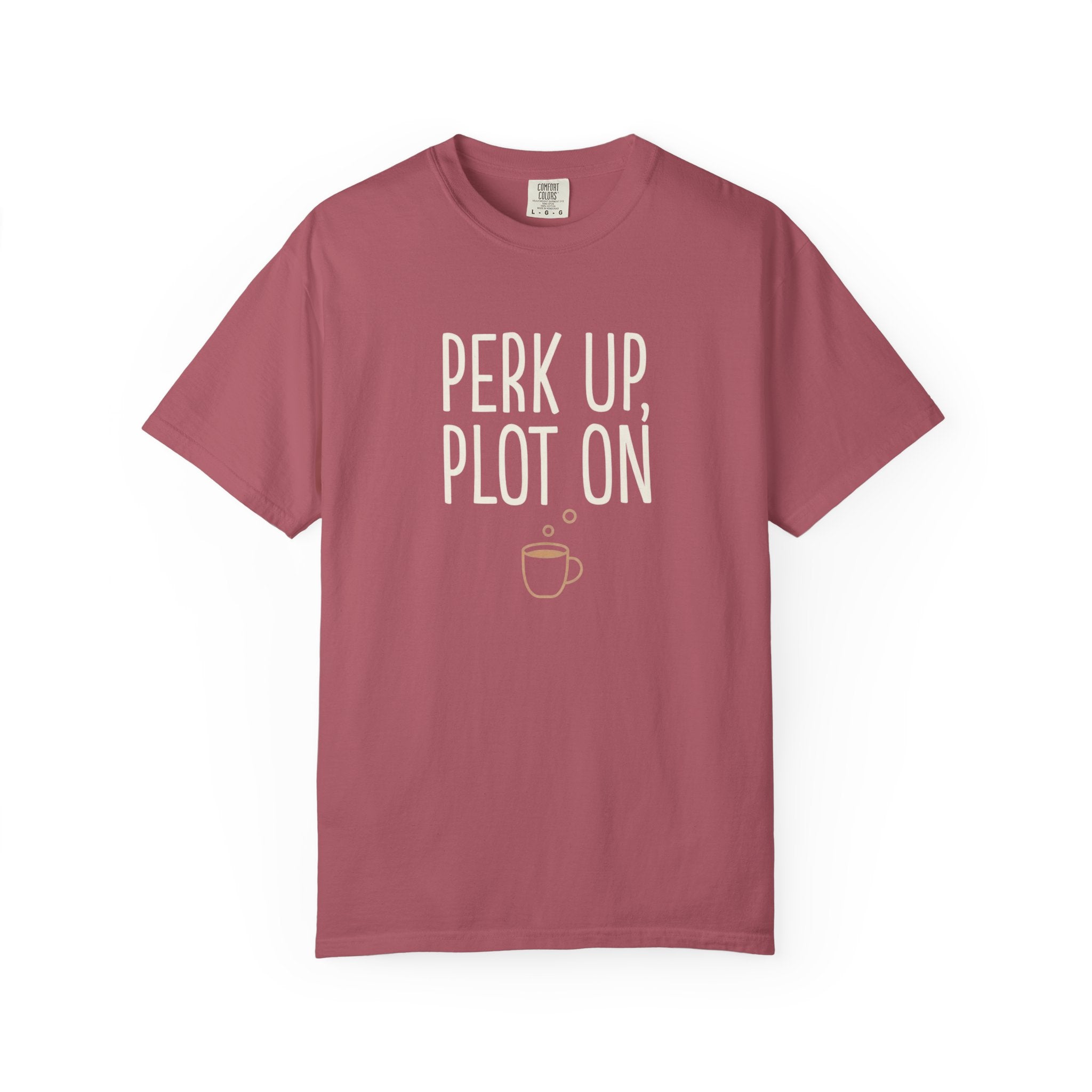 Perk Up, Plot On T-Shirt - Funny Writer Coffee Tee - Author Gift for Plotters - Aesthetic Bookish Shirt - Premium Comfort Colors 1717