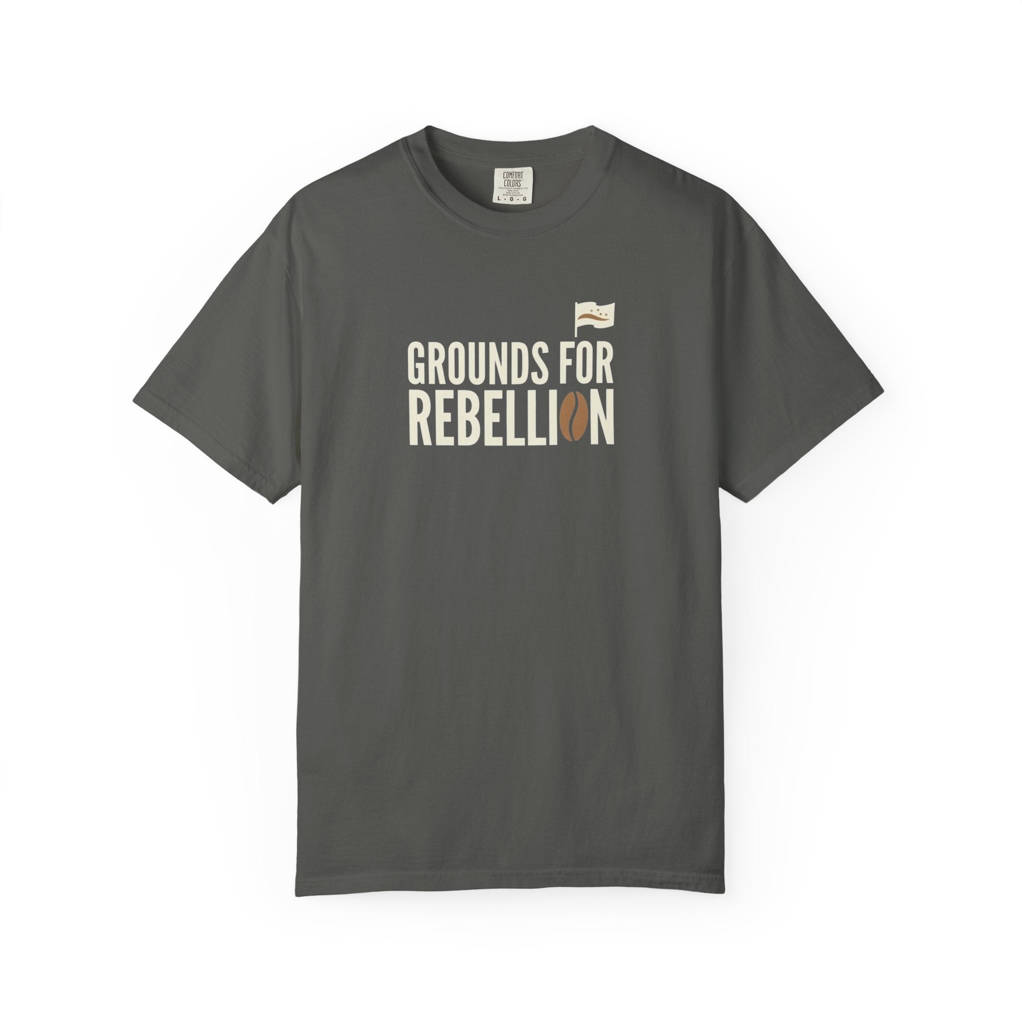 Grounds For Rebellion T-Shirt - Sarcastic Coffee Pun Tee - Indie Barista Graphic Shirt - Premium Garment-Dyed Comfort Colors 1717