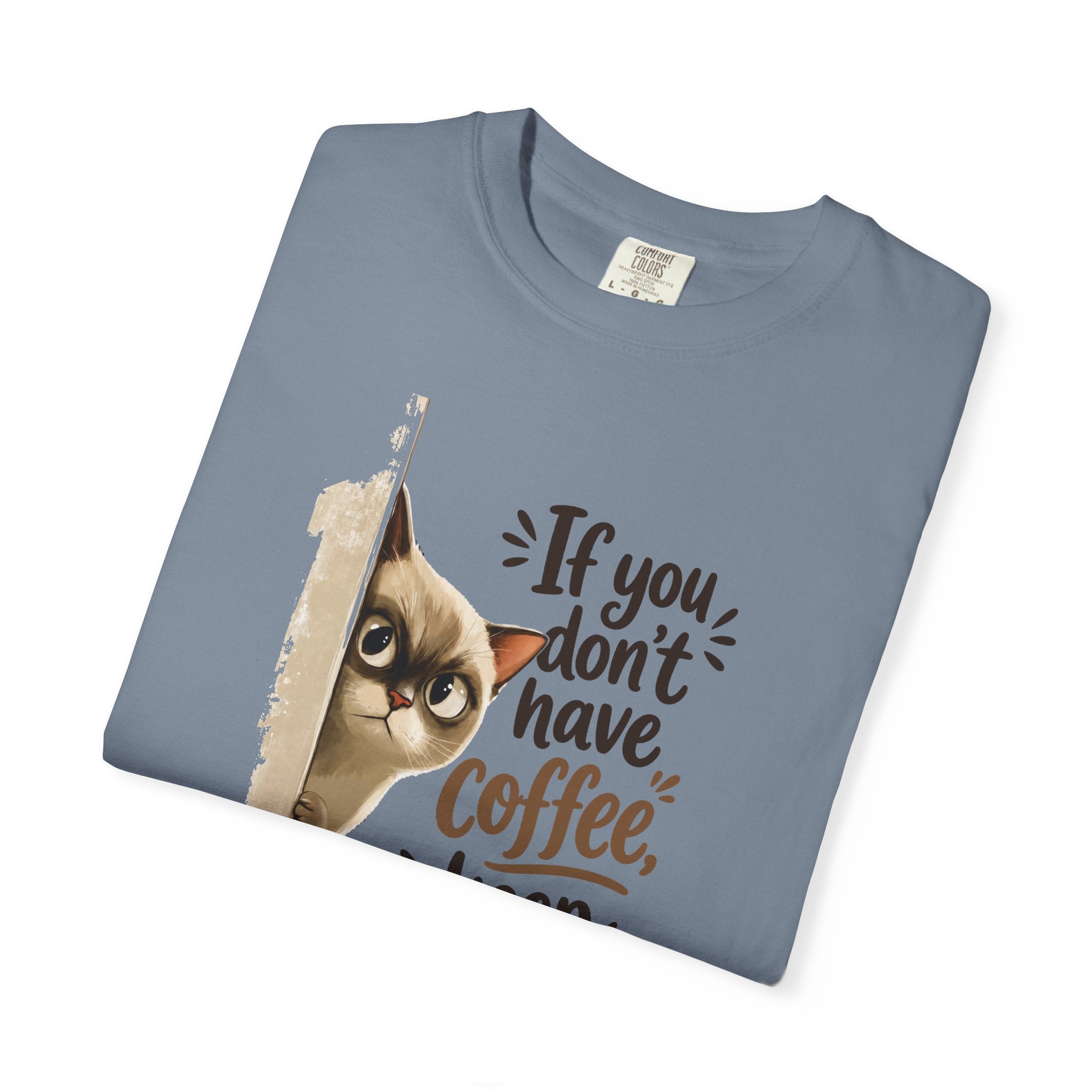 Cat Peeking Coffee Tee — “If You Don’t Have Coffee, Keep Walking” T-Shirt