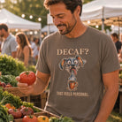 Coffee Dog T-Shirt — "Decaf? That Feels Personal." Funny Coffee Lover Tee