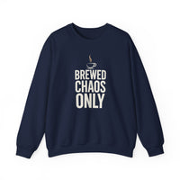 Brewed Chaos Only Coffee Sweatshirt | Funny Barista Fleece Crewneck