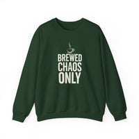 Brewed Chaos Only Coffee Sweatshirt | Funny Barista Fleece Crewneck