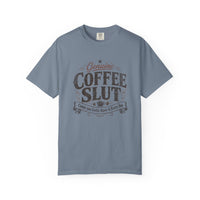 Coffee Slut Graphic Tee — Funny Coffee Lover Shirt