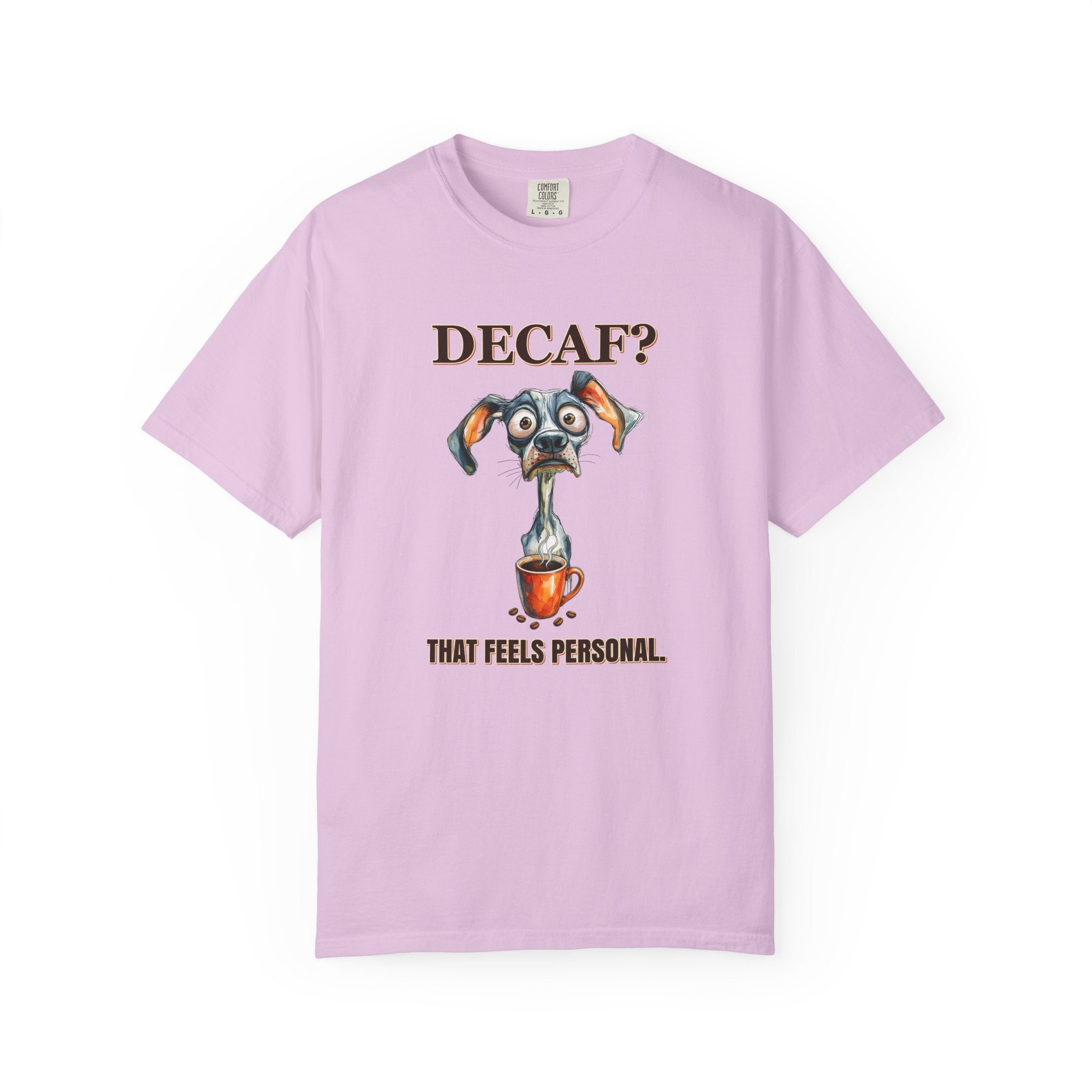Decaf? That Feels Personal Tee — Funny Coffee Dog T-Shirt
