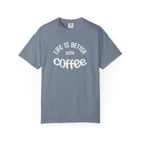 Life Is Better With Coffee T-Shirt | Comfort Colors 1717 | Vintage Badge Graphic Tee