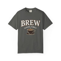 Brew Good Vibes Tee | Garment Dyed Comfort Colors | Barista Gift