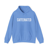 Caffeinated Hoodie | Funny "CAFFEINATED" Coffee Lover Pullover