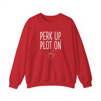 Perk Up Plot On Writer Sweatshirt | Funny Coffee Author Gift Crewneck