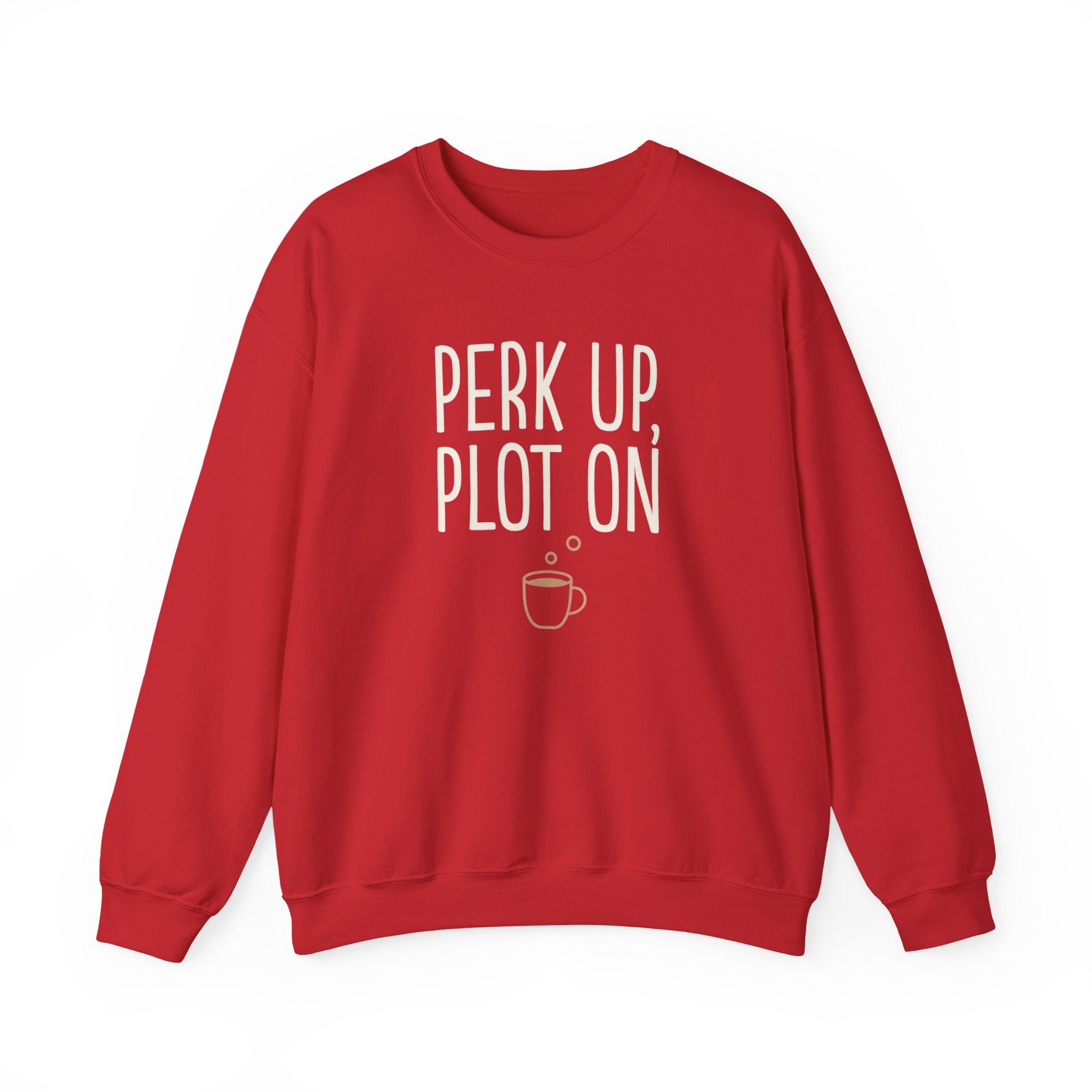 Perk Up Plot On Writer Sweatshirt | Funny Coffee Author Gift Crewneck