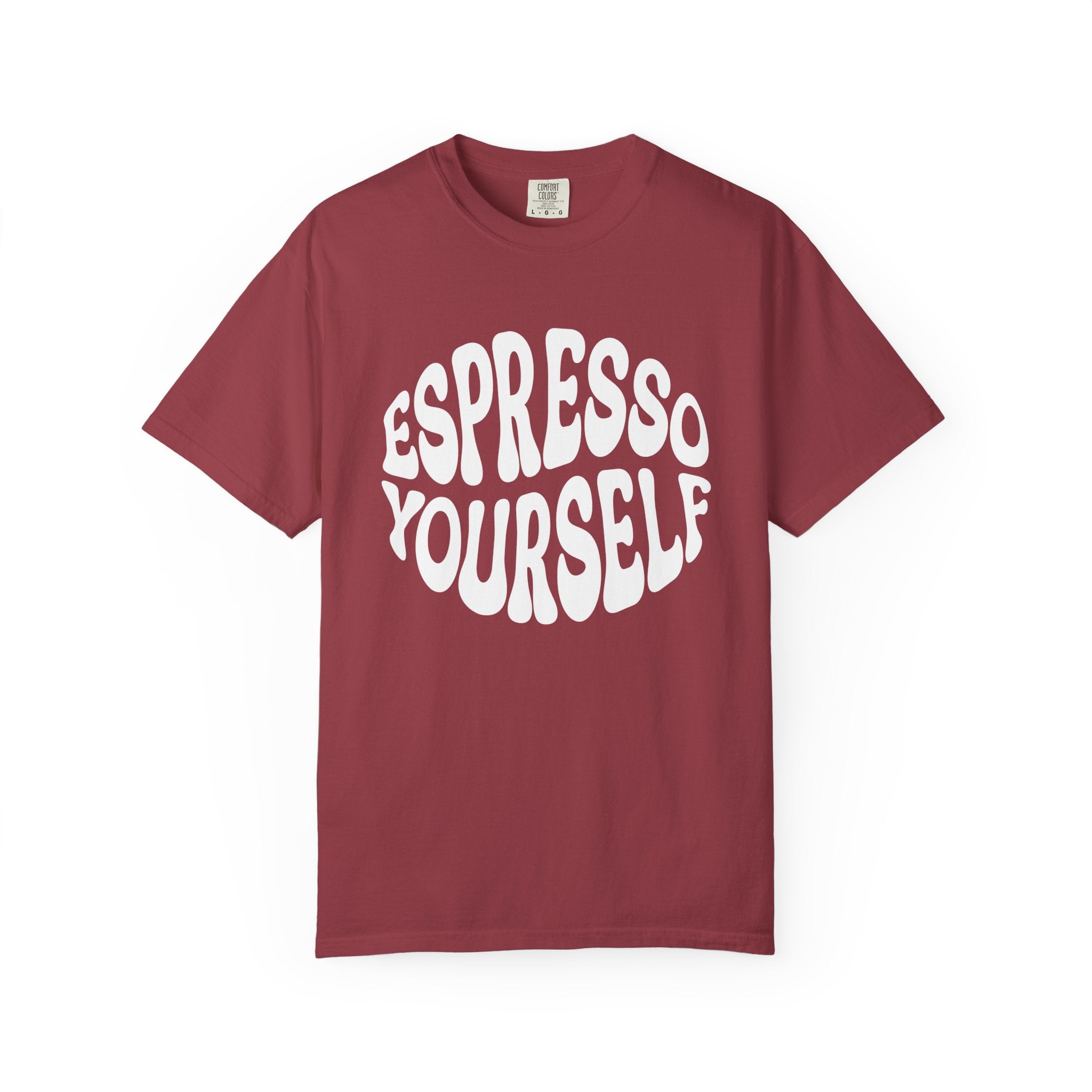 Espresso Yourself T-Shirt | Comfort Colors 1717 | Funny Coffee Pun Gift
