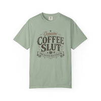 Coffee Slut Graphic Tee — Funny Coffee Lover Shirt
