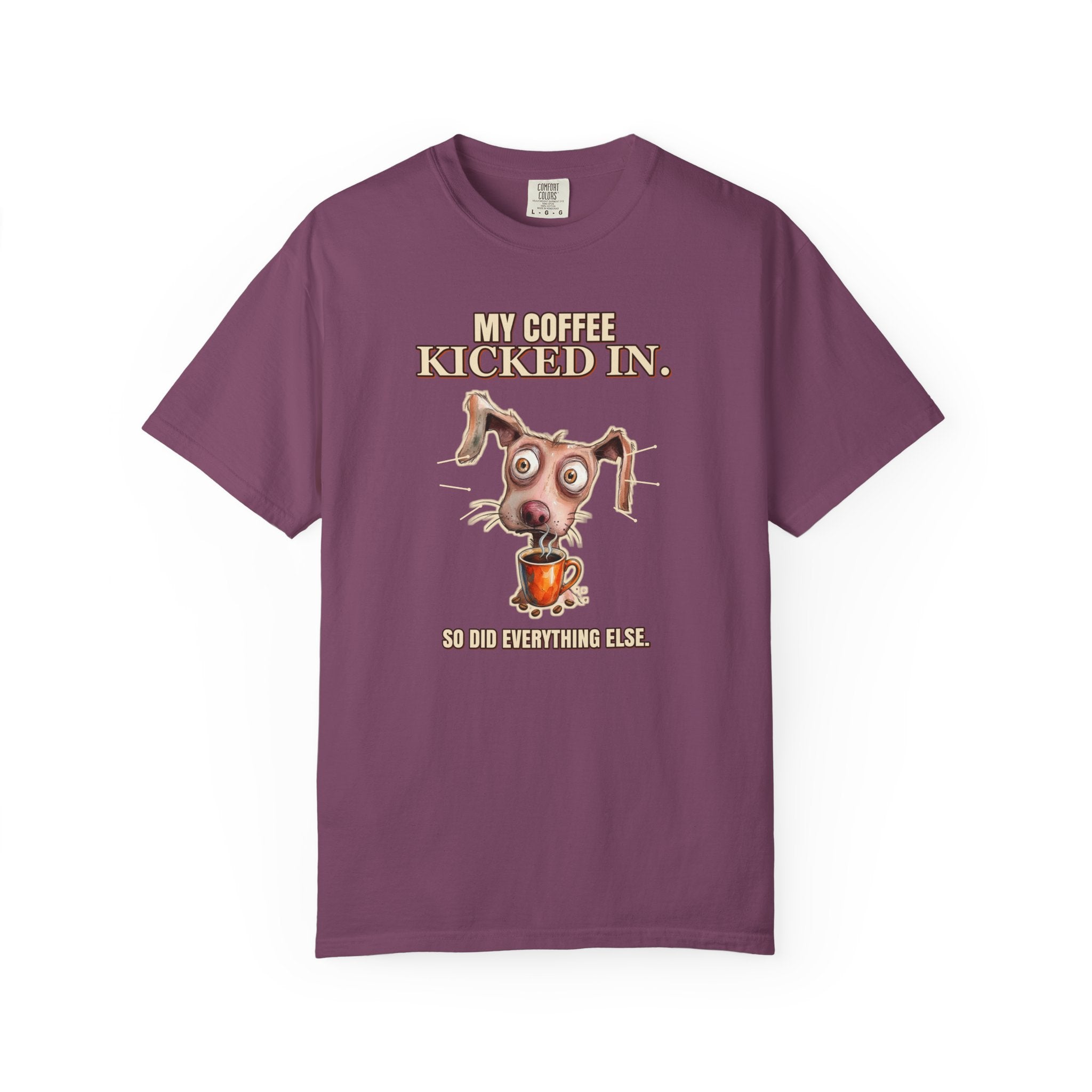 Coffee Kicked In - Dark Color T-Shirt - Funny Dog Coffee Shirt