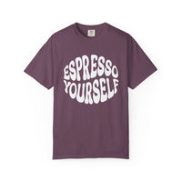 Espresso Yourself T-Shirt | Comfort Colors 1717 | Funny Coffee Pun Gift
