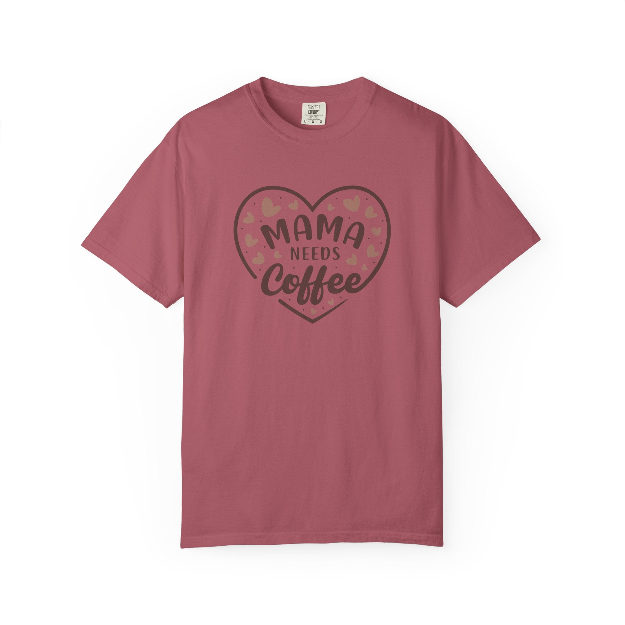 Mama Needs Coffee T-Shirt — Comfort Colors 1717