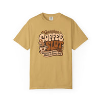 Coffee Slut Graphic Tee — "Cause You Got to Have It Every Day"