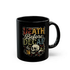 Black ceramic coffee mug featuring a vintage-style skull graphic and Death Before Decaf text.