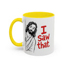 White ceramic mug with a yellow handle and interior, featuring a drawing of Jesus saying I Saw That.