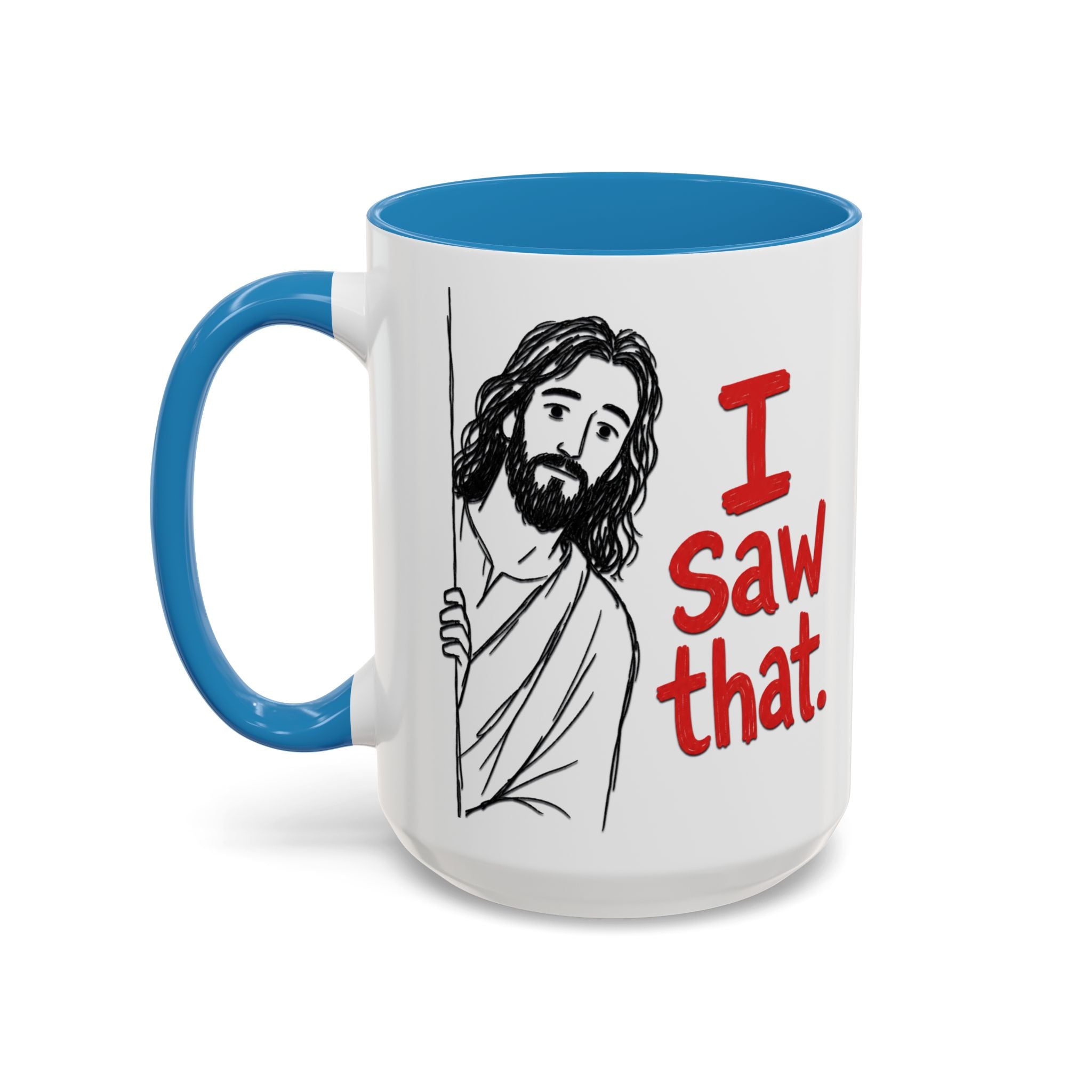 White ceramic mug with a blue handle and interior, featuring a drawing of Jesus saying I Saw that.