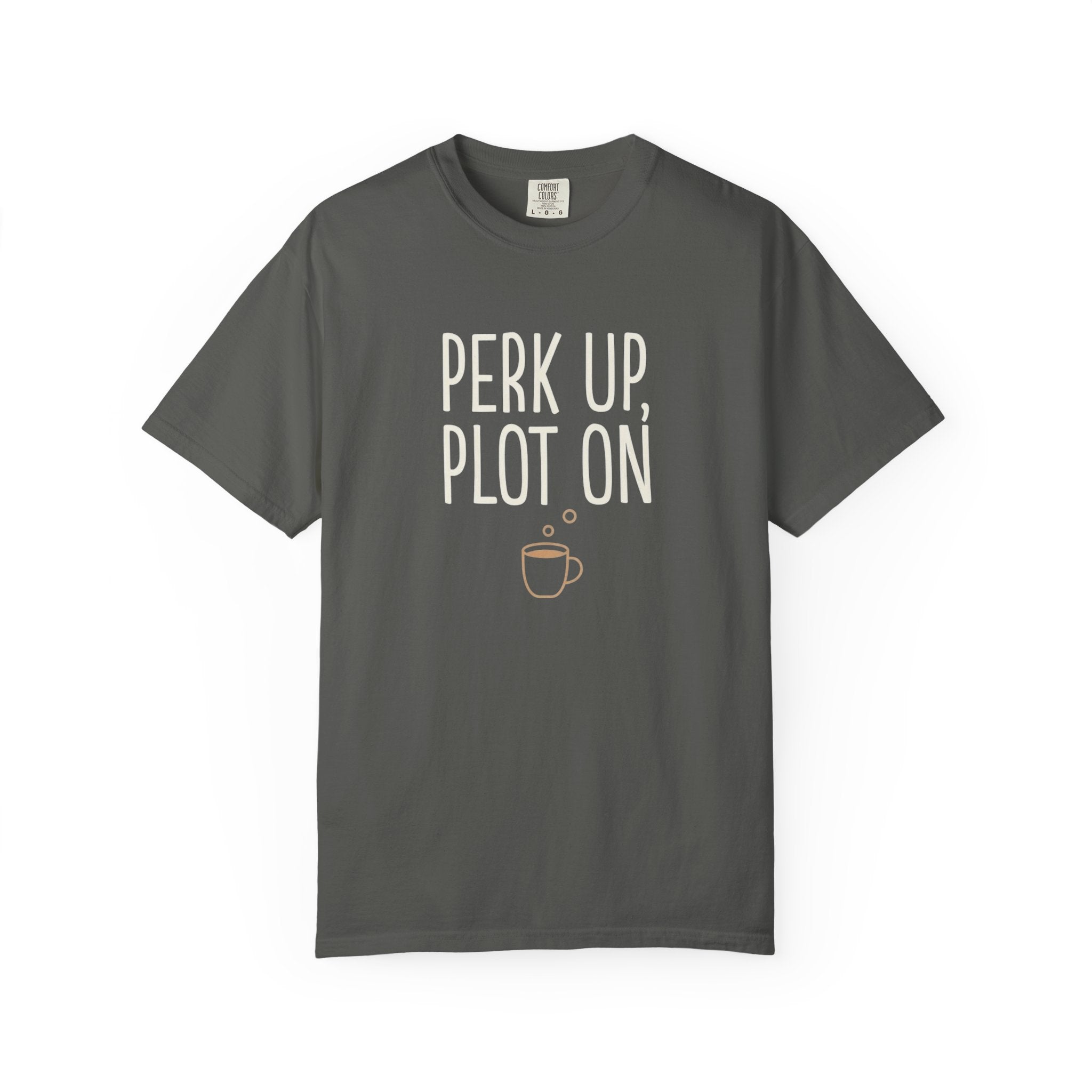 Perk Up, Plot On T-Shirt - Funny Writer Coffee Tee - Author Gift for Plotters - Aesthetic Bookish Shirt - Premium Comfort Colors 1717