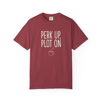 Perk Up, Plot On T-Shirt - Funny Writer Coffee Tee - Author Gift for Plotters - Aesthetic Bookish Shirt - Premium Comfort Colors 1717