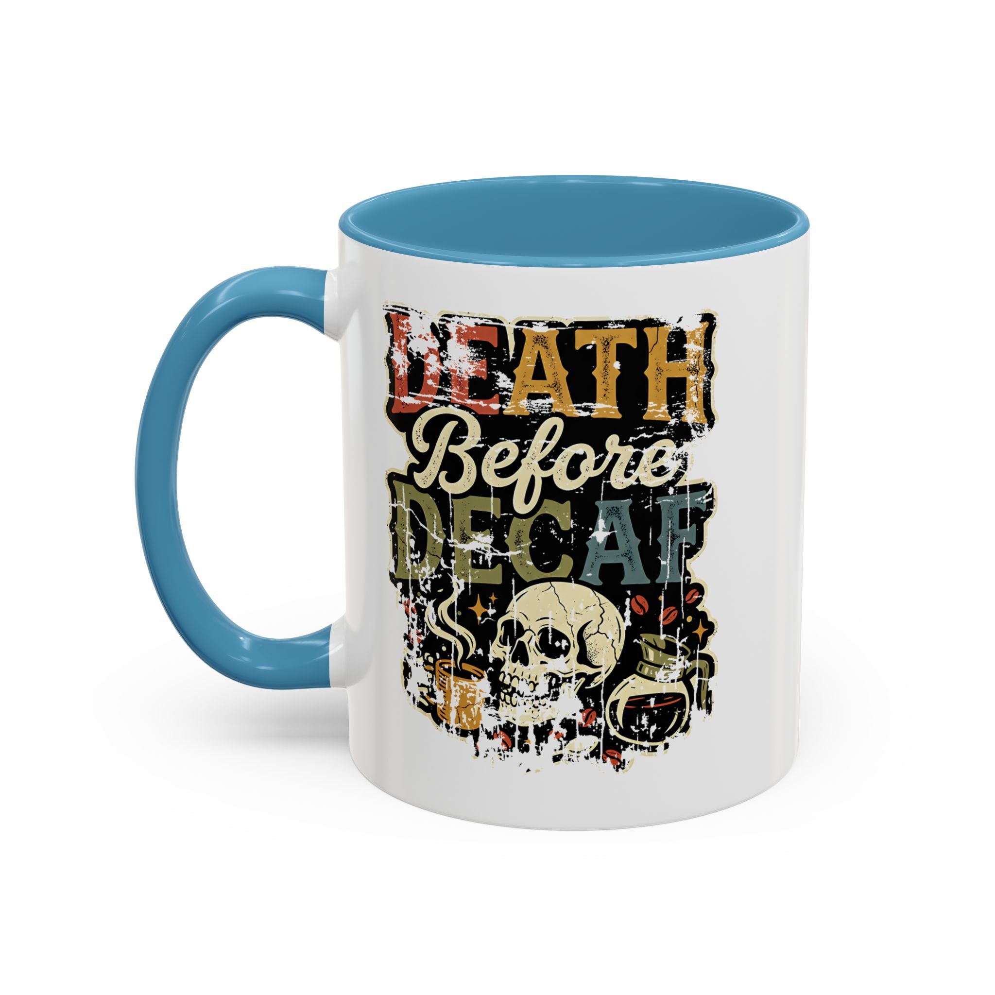 White ceramic mug with a blue handle and a retro skull graphic reading Death Before Decaf.