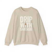 Drip With Sarcasm Funny Coffee Sweatshirt – Unisex Gildan 18000 Crewneck