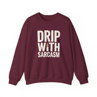 Drip With Sarcasm Funny Coffee Sweatshirt – Unisex Gildan 18000 Crewneck