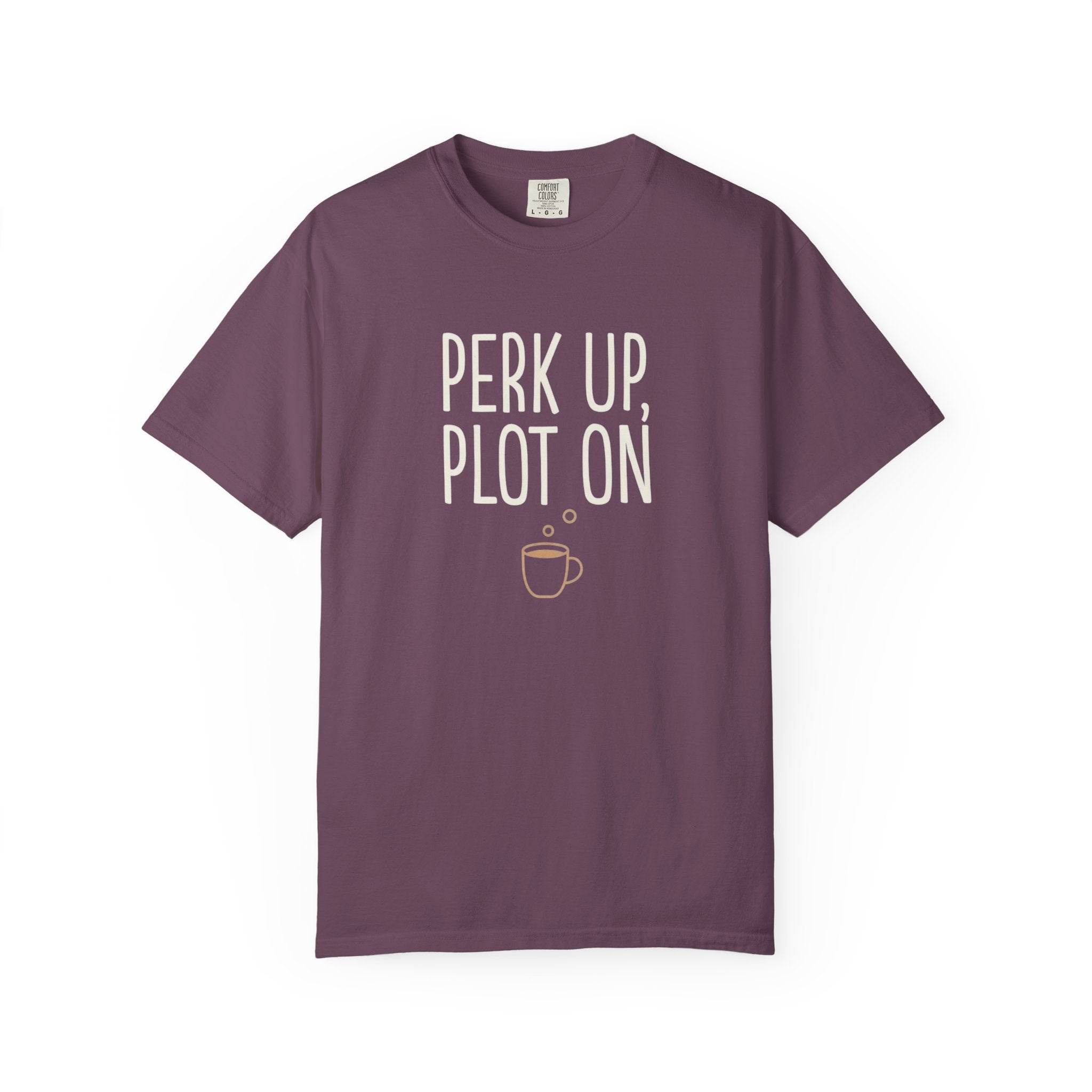 Perk Up, Plot On T-Shirt - Funny Writer Coffee Tee - Author Gift for Plotters - Aesthetic Bookish Shirt - Premium Comfort Colors 1717
