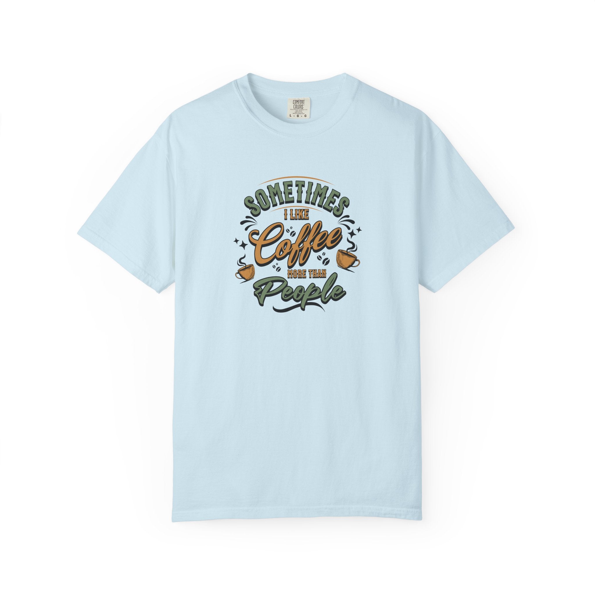 Sometimes I Like Coffee More Than People — Vintage Coffee Lover T-Shirt | Comfort Colors 1717 | Retro Barista Gift Tee