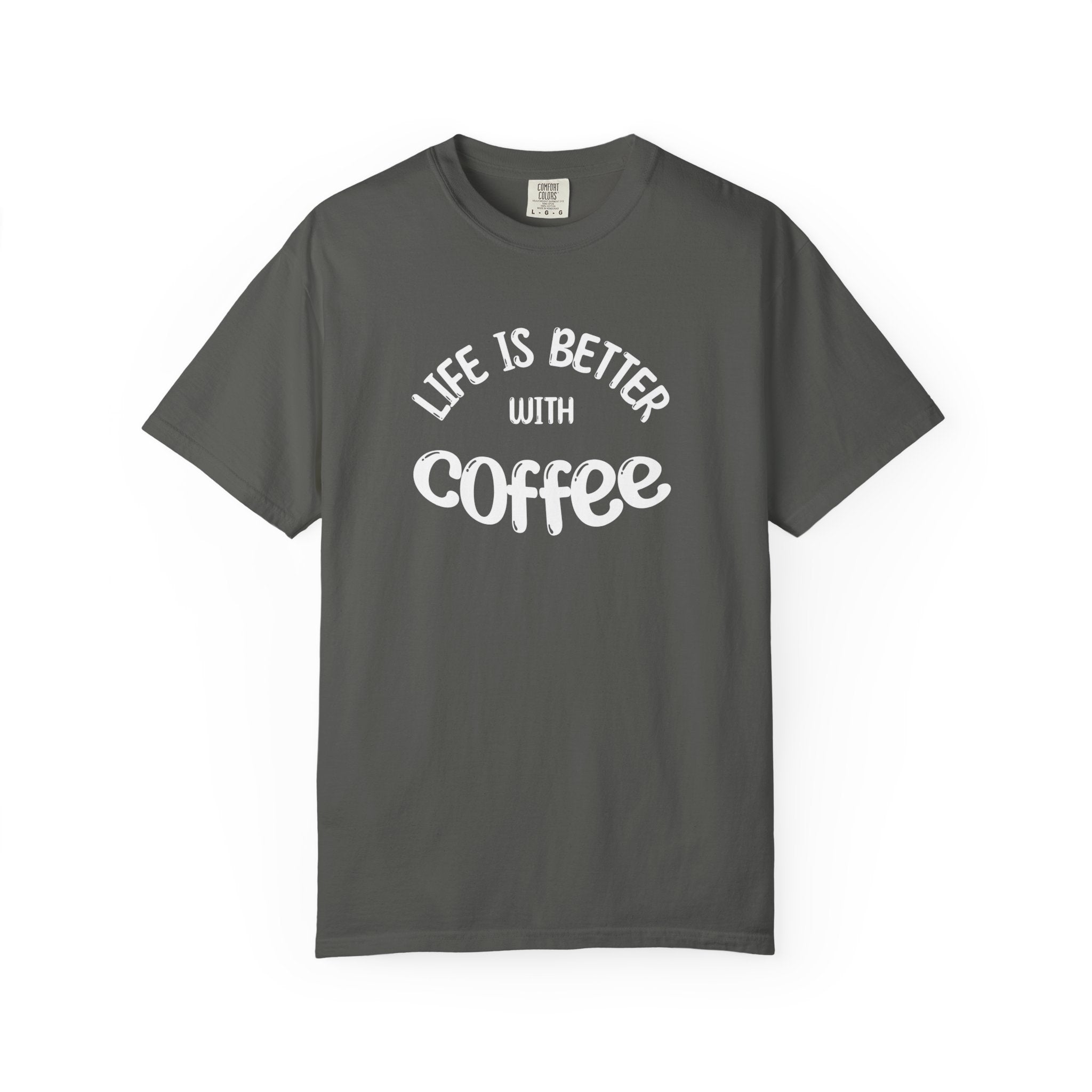 Life Is Better With Coffee T-Shirt | Comfort Colors 1717 | Vintage Badge Graphic Tee