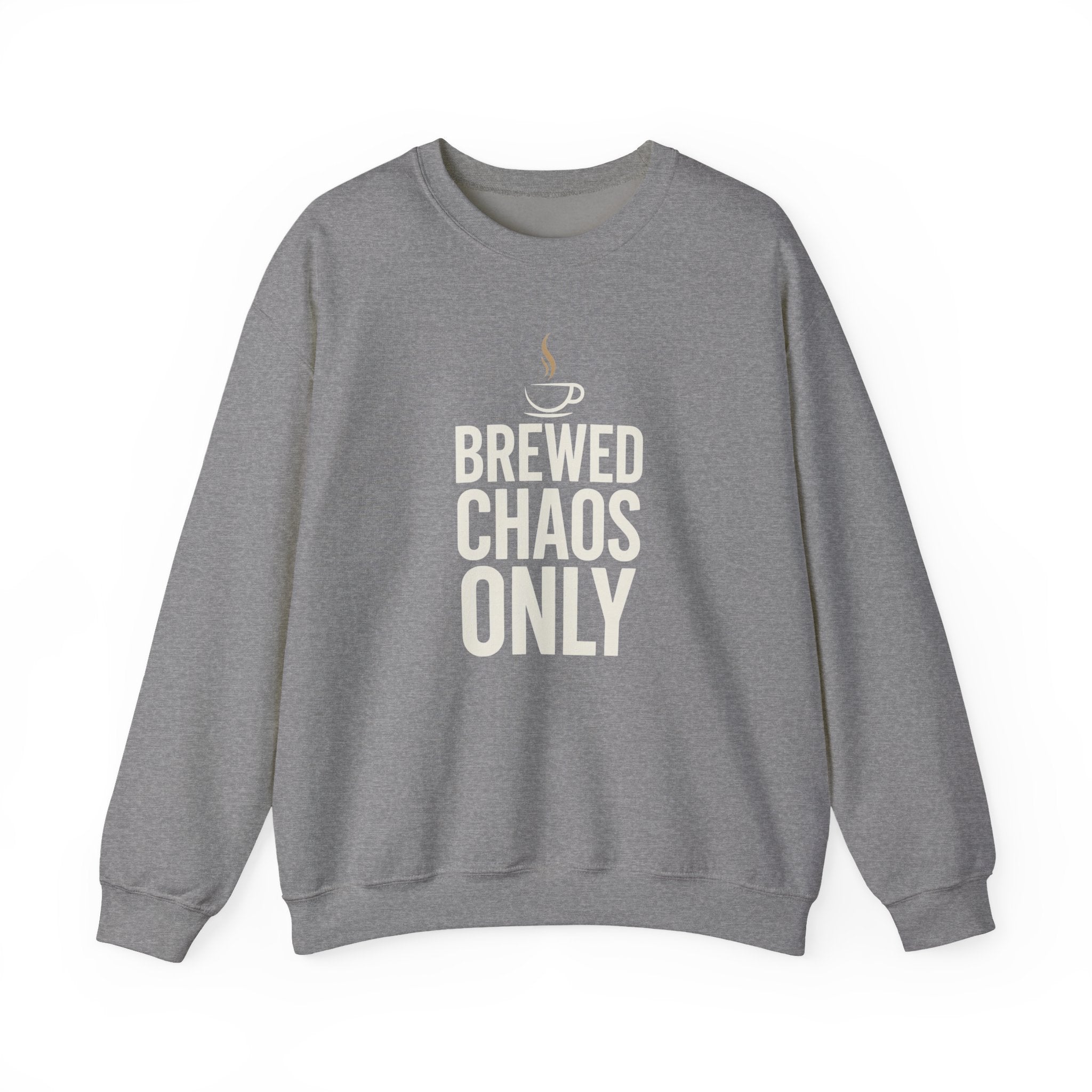 Brewed Chaos Only Coffee Sweatshirt | Funny Barista Fleece Crewneck