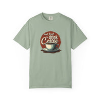 Don’t Forget to Drink Coffee Vintage Tee — Comfort Colors Garment-Dyed T-Shirt
