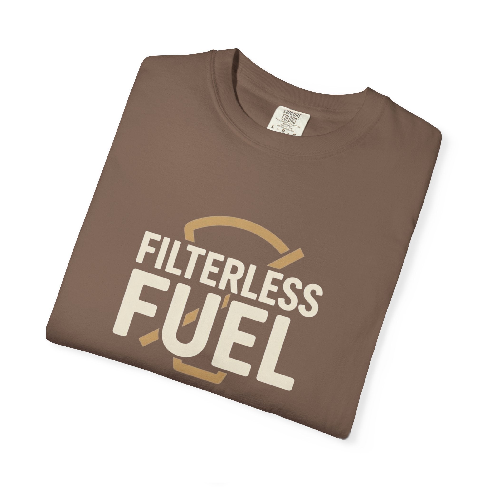 A brown cotton t-shirt featuring the text Filterless Fuel in a retro graphic design.