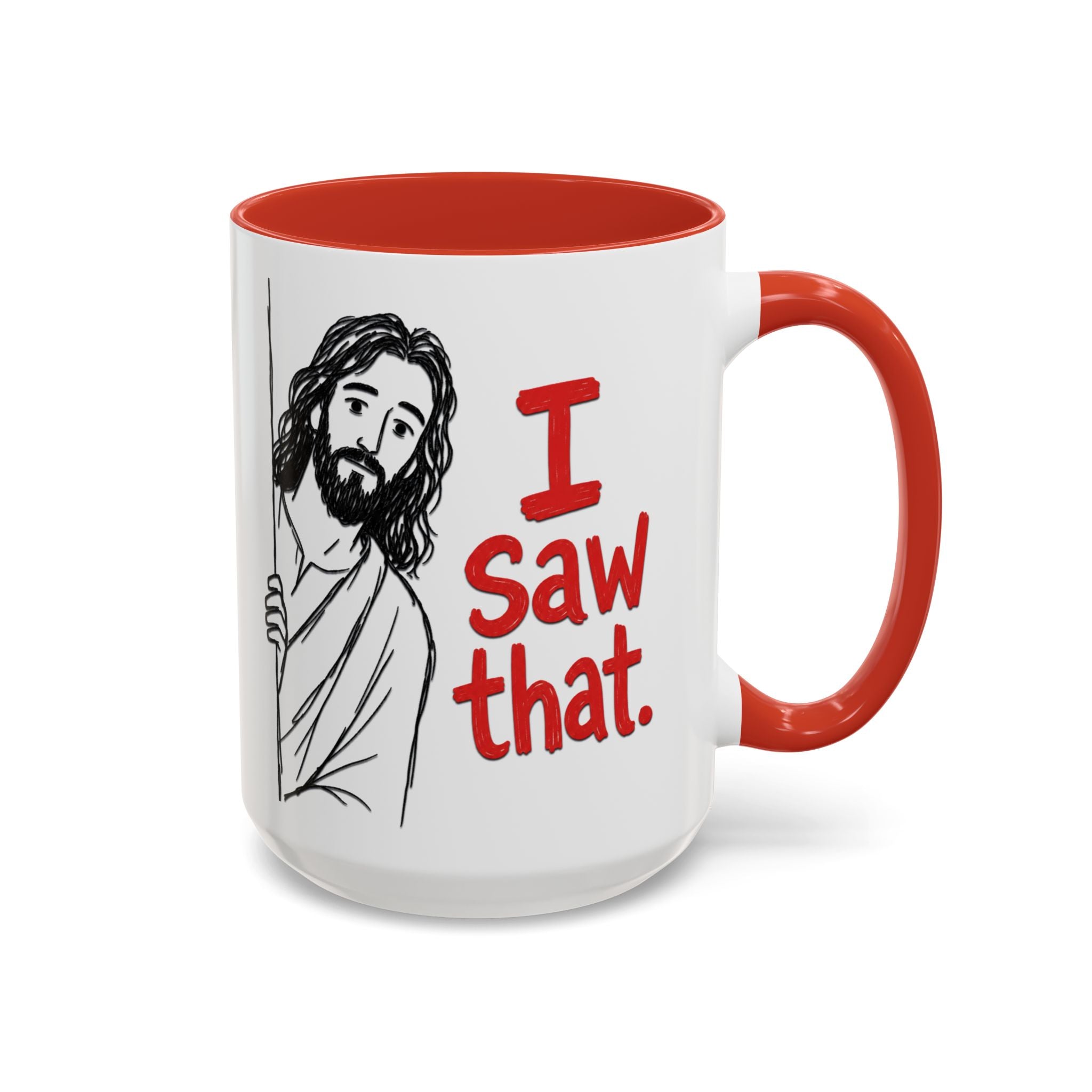 White ceramic mug with a red handle and interior, featuring a drawing of Jesus saying I Saw that.