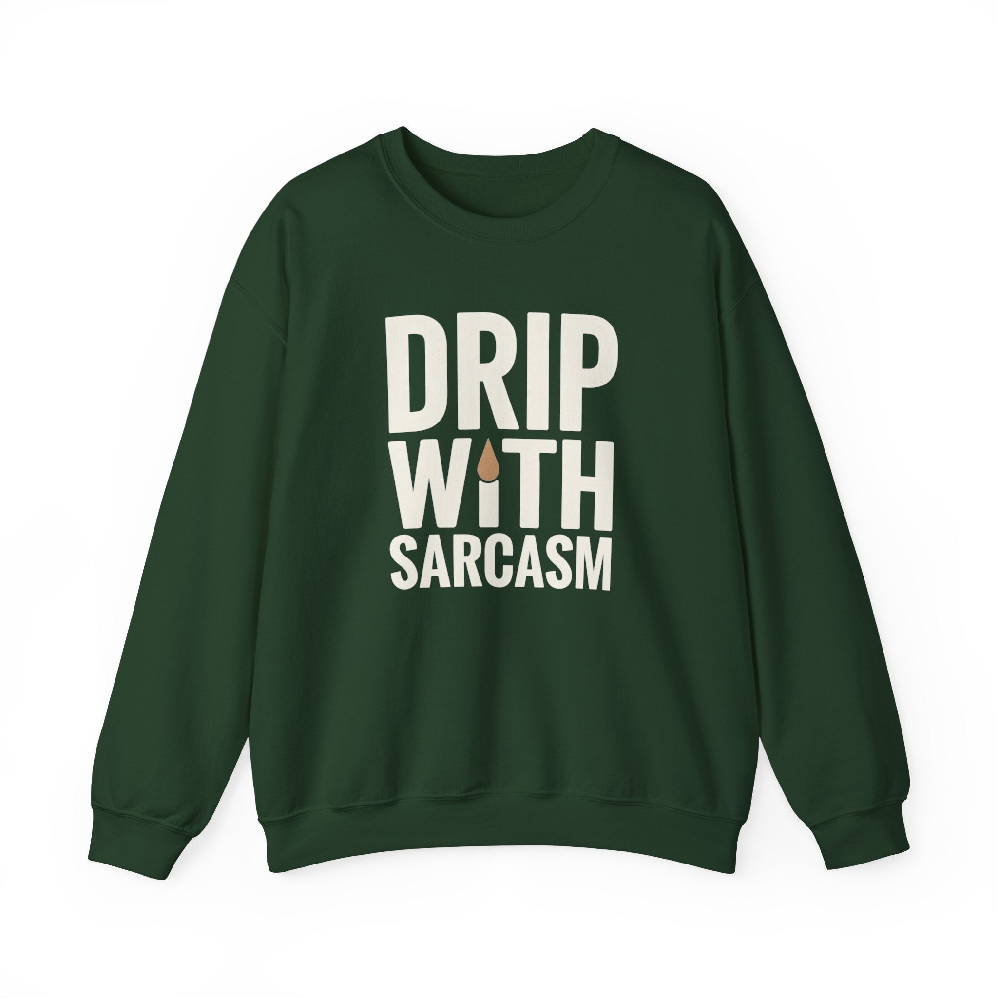 Drip With Sarcasm Funny Coffee Sweatshirt – Unisex Gildan 18000 Crewneck