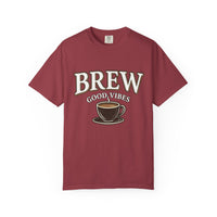 Brew Good Vibes Tee | Garment Dyed Comfort Colors | Barista Gift