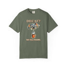 Coffee Dog T-Shirt — "Decaf? That Feels Personal." Funny Coffee Lover Tee